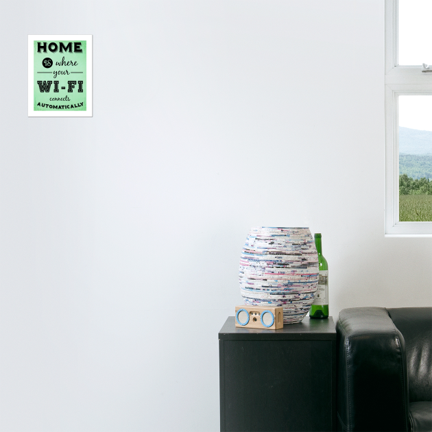 Home is where your WIFI connects automatically - Textart Typo Text by HDMI2K